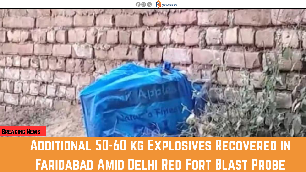Additional 50-60 kg Explosives Recovered in Faridabad Amid Delhi Red Fort Blast Probe