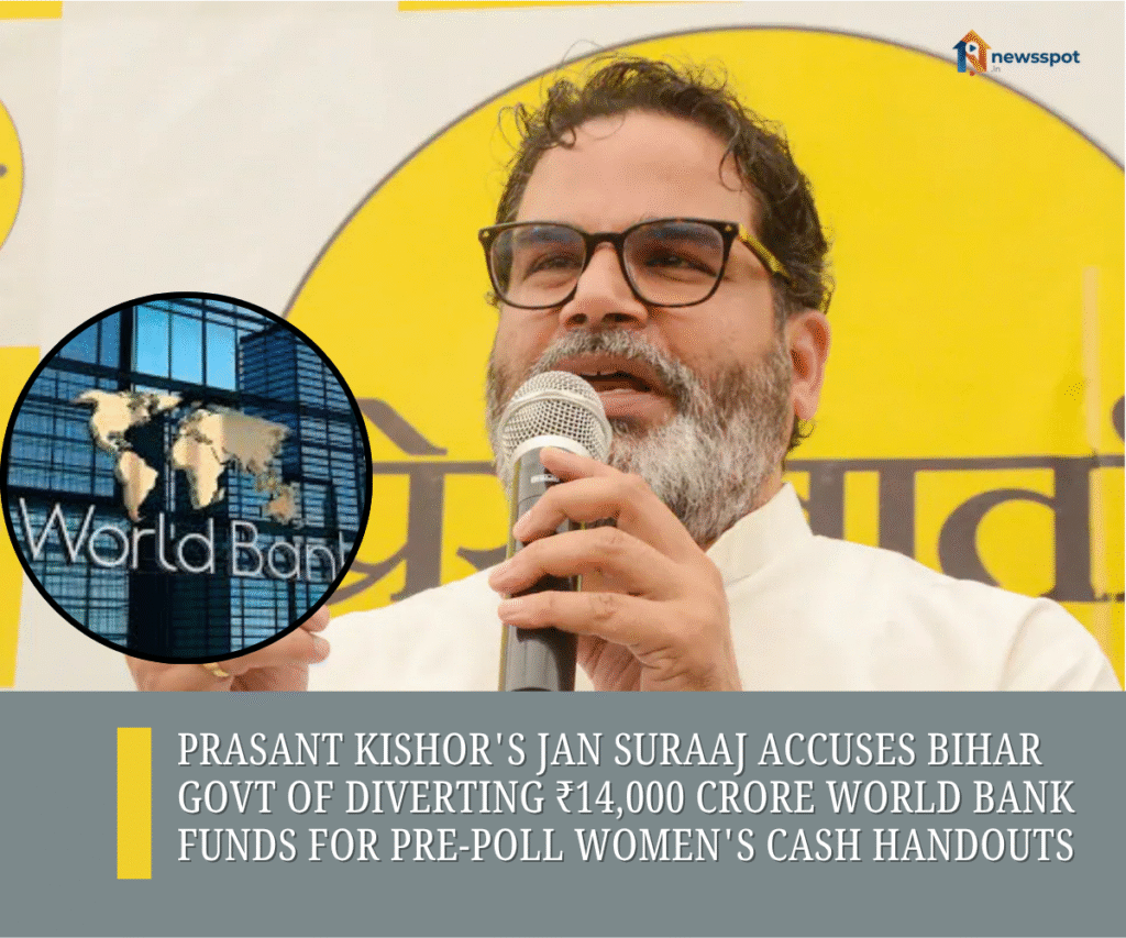 Prasant Kishor's Jan Suraaj Accuses Bihar Govt of Diverting ₹14,000 Crore World Bank Funds for Pre-Poll Women's Cash Handouts